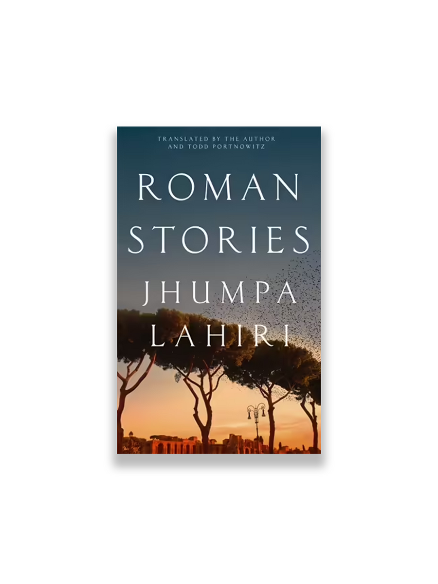 Roman Stories by Jhumpa Lahiri