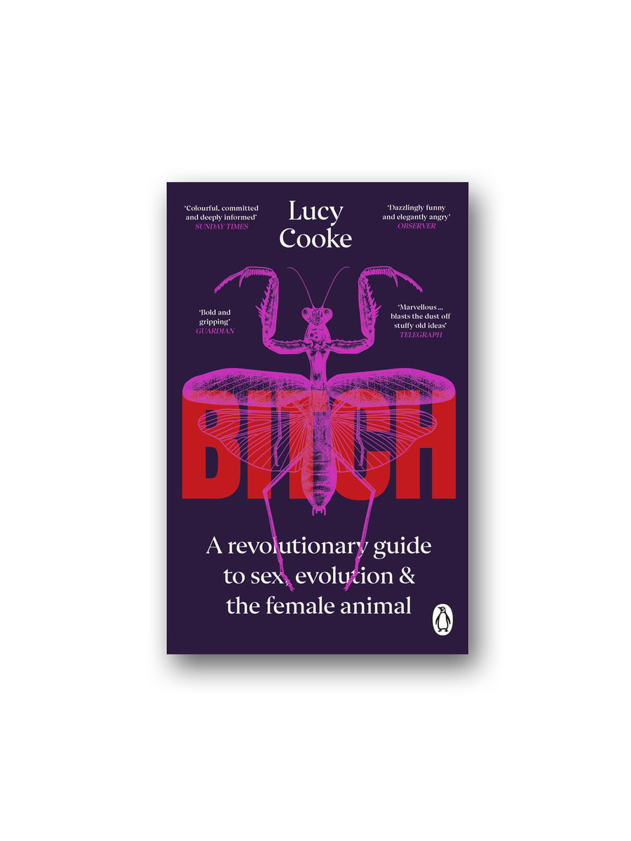 Bitch : A Revolutionary Guide to Sex, Evolution and the Female Animal –  Minoa Books