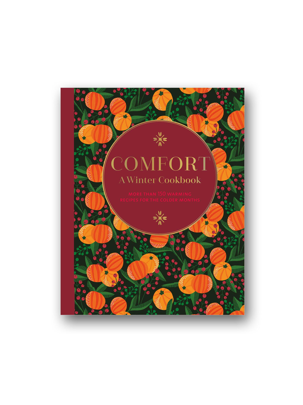 Comfort: A Winter Cookbook