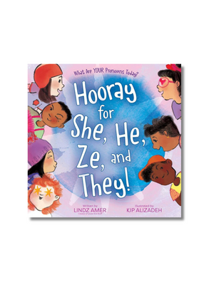 Hooray for She, He, Ze, and They!: What Are Your Pronouns Today?