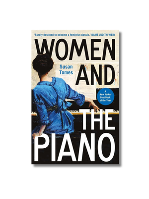 Women and the Piano - A History in 50 Lives