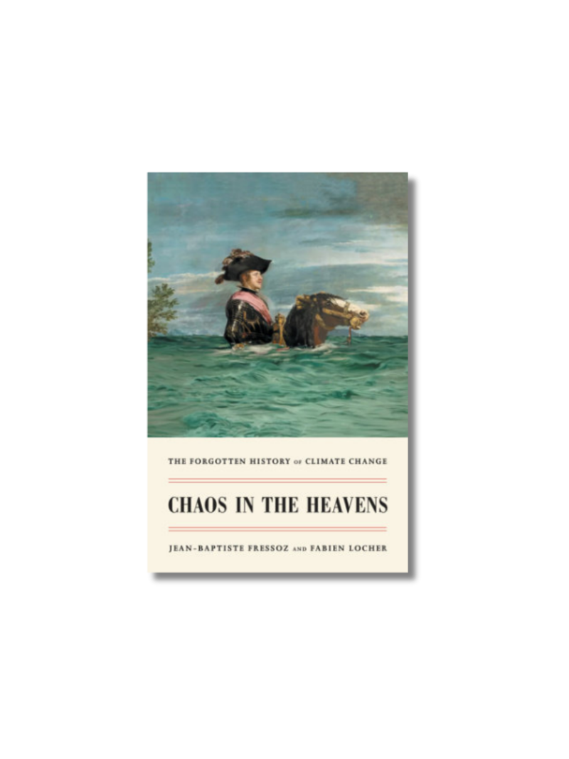 Chaos in the Heavens: The Forgotten History of Climate Change