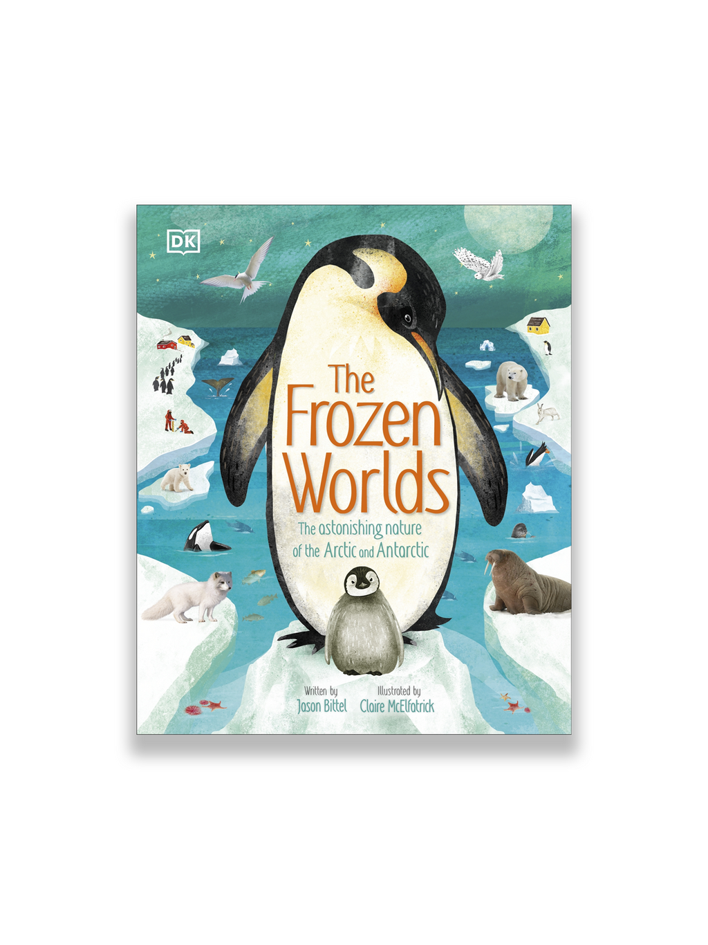 The Frozen Worlds: The Astonishing Nature of the Arctic and Antarctic