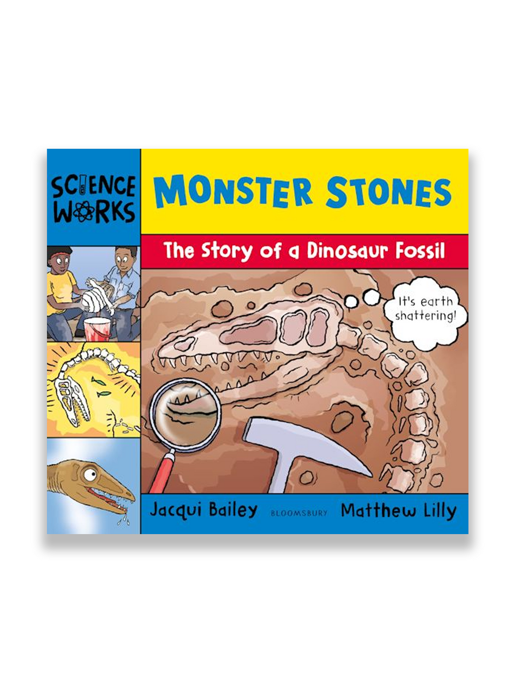 Monster Stones: The Story of a Dinosaur Fossil (Science Works)