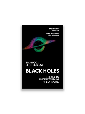 Black Holes: The Key to Understanding the Universe