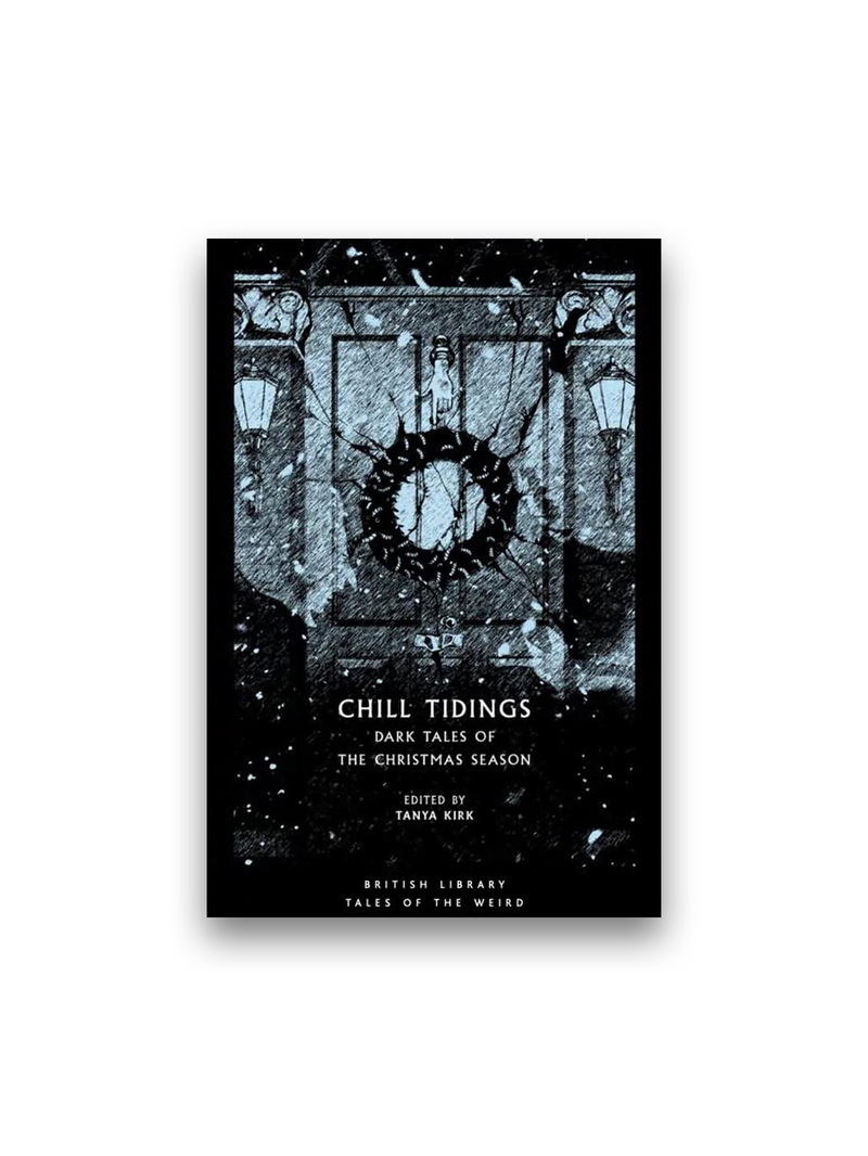 Chill Tidings: Dark Tales of the Christmas Season