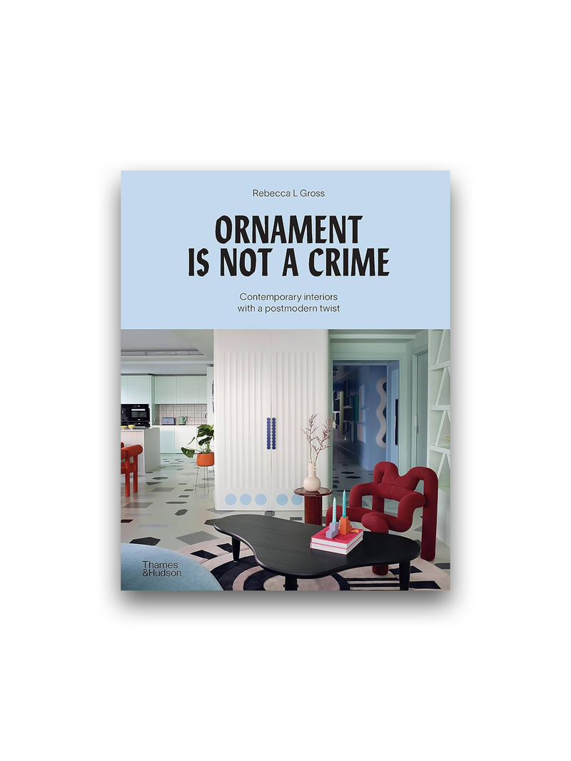 Ornament is Not a Crime: Contemporary interiors with a postmodern twist