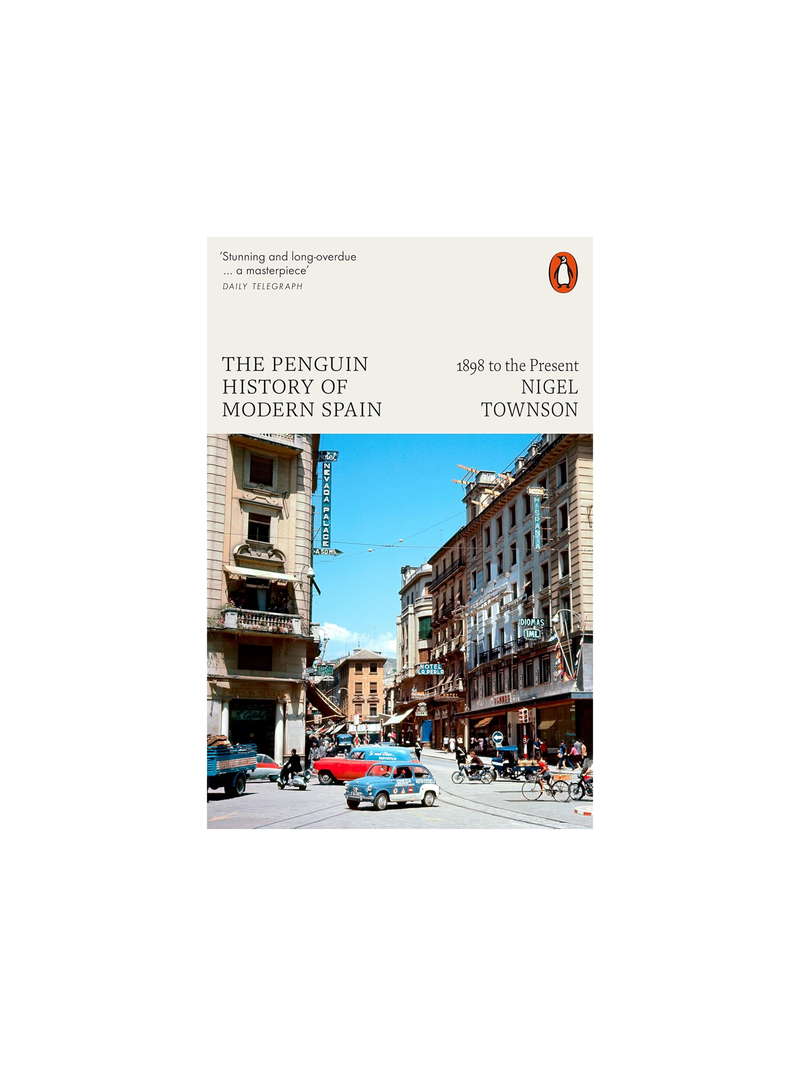 The Penguin History of Modern Spain: 1898 to the Present