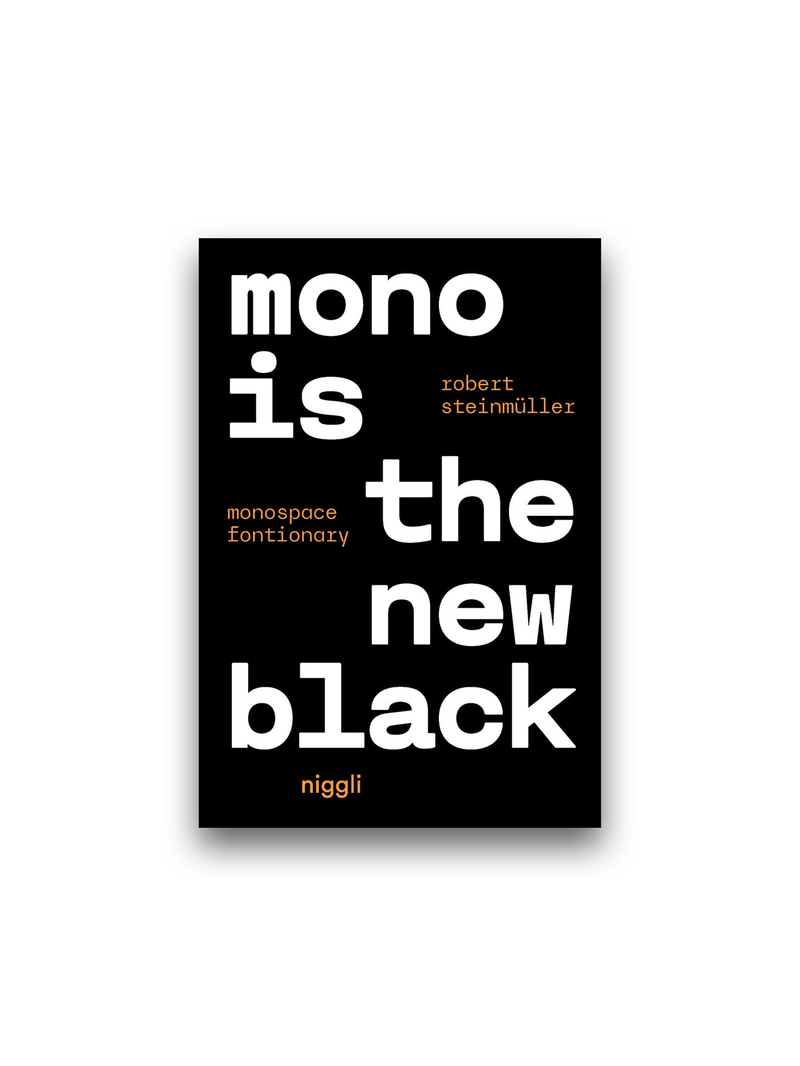 Mono is the new Black: Monospace Fontionary