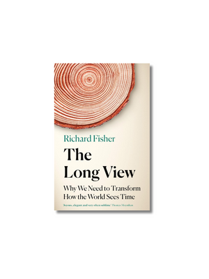 The Long View: Why We Need to Transform How the World Sees Time