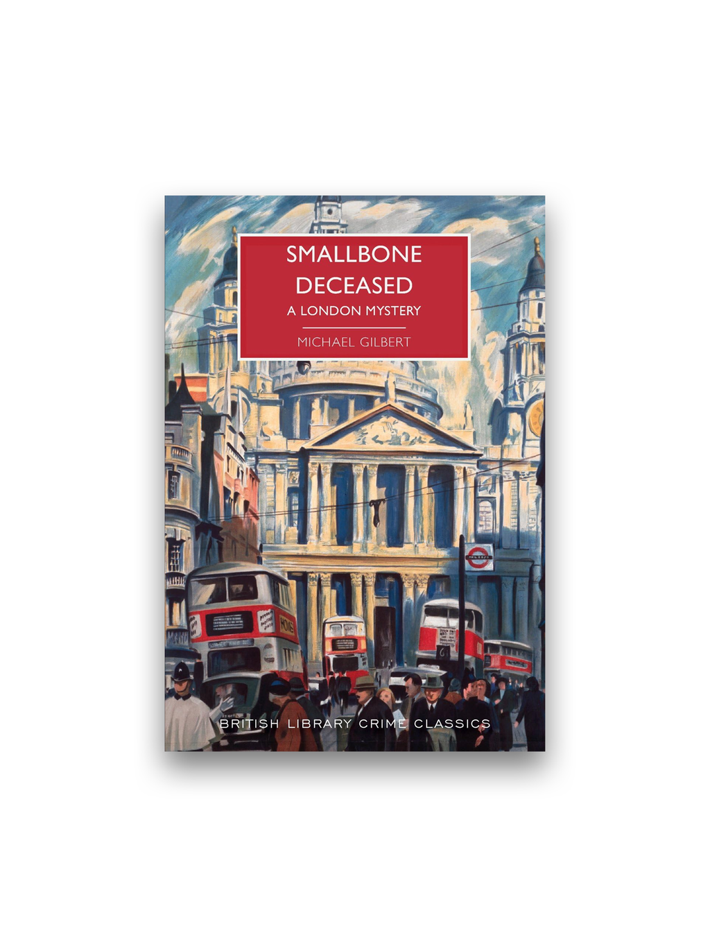 Smallbone Deceased: A London Mystery