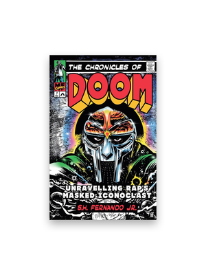 The Chronicles of DOOM: Unravelling Rap's Masked Iconoclast