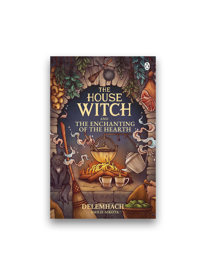 The House of Witch I: The House Witch and The Enchanting of the Hearth