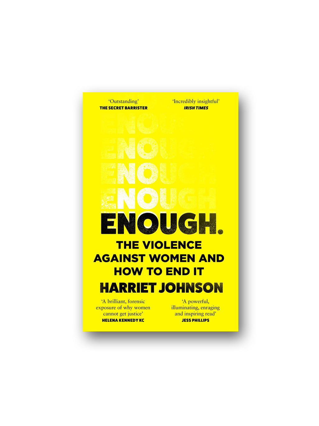 Enough : The Violence Against Women And How To End It