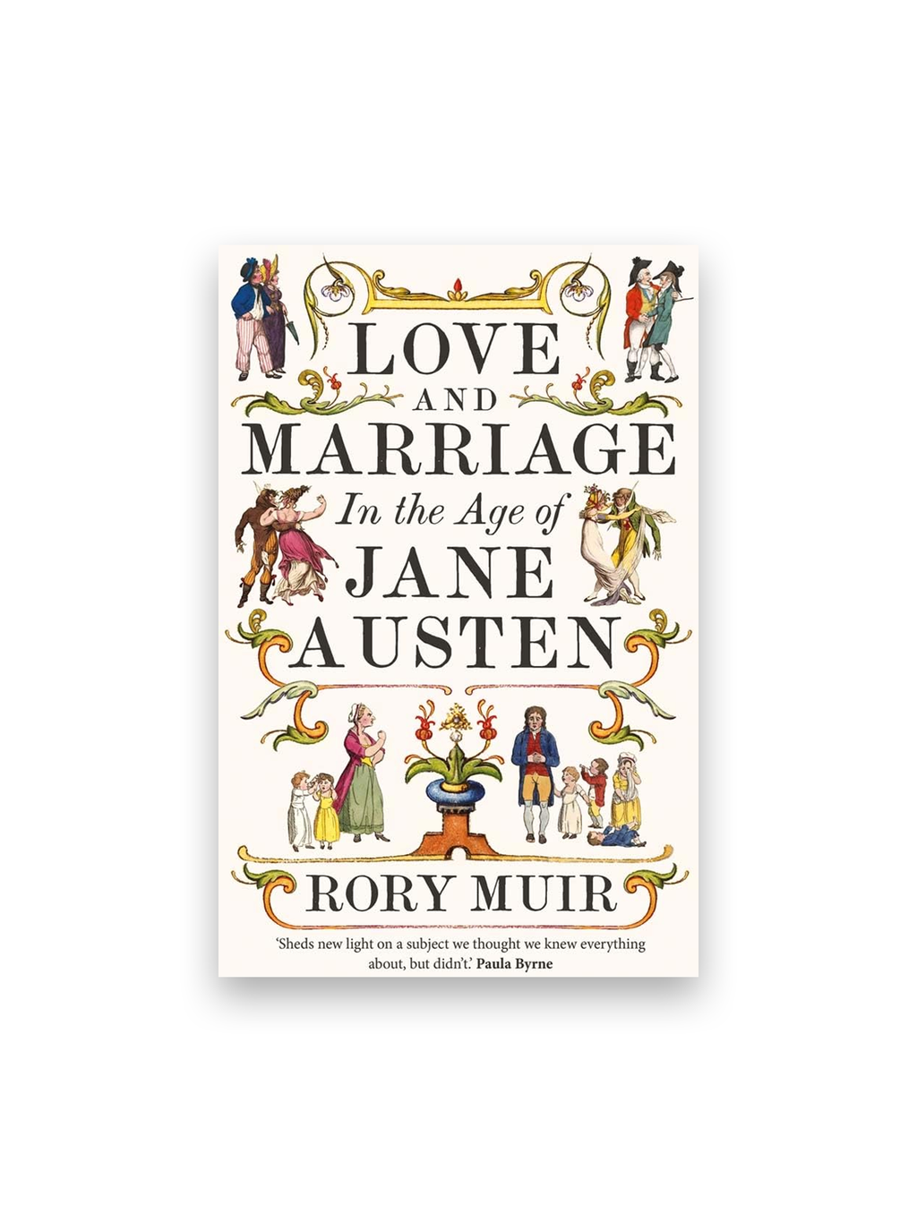 Love and Marriage in the Age of Jane Austen