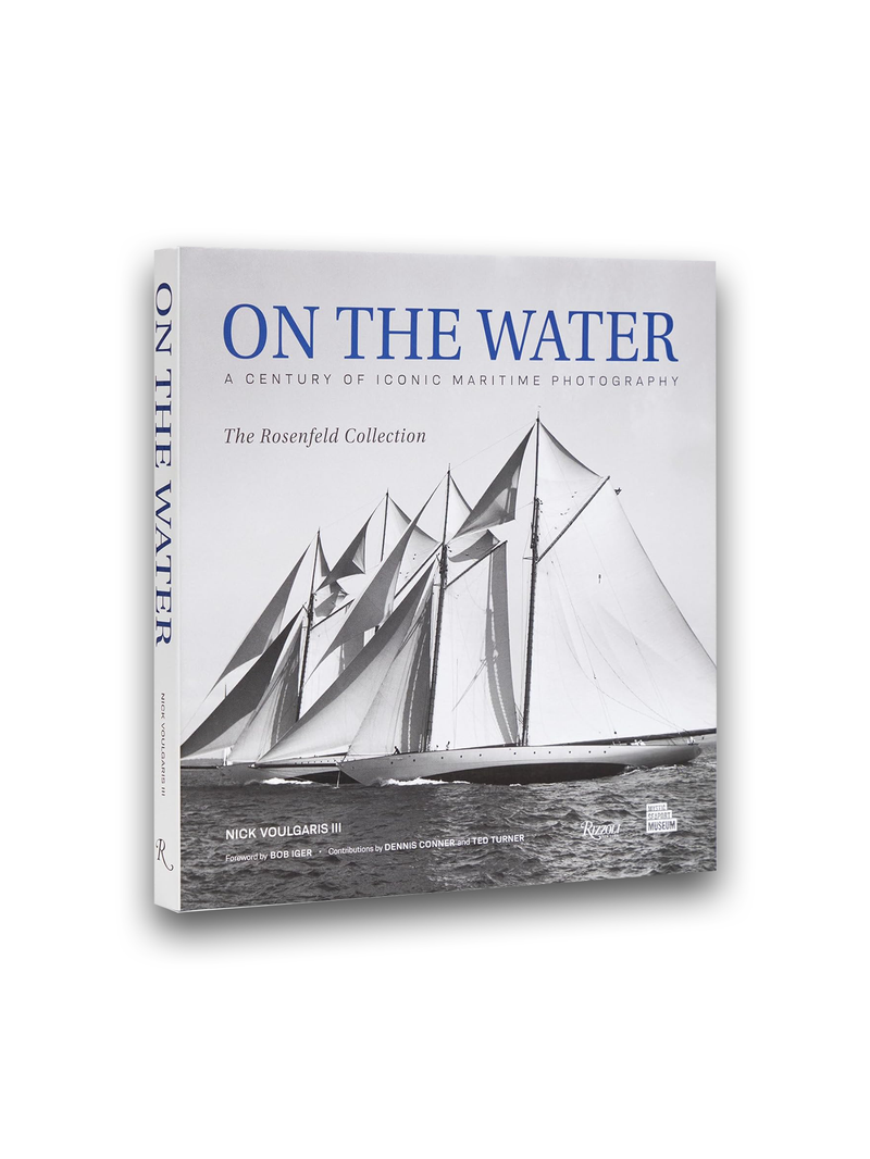 On the Water: A Century of Iconic Maritime Photography from the Rosenfeld Collection