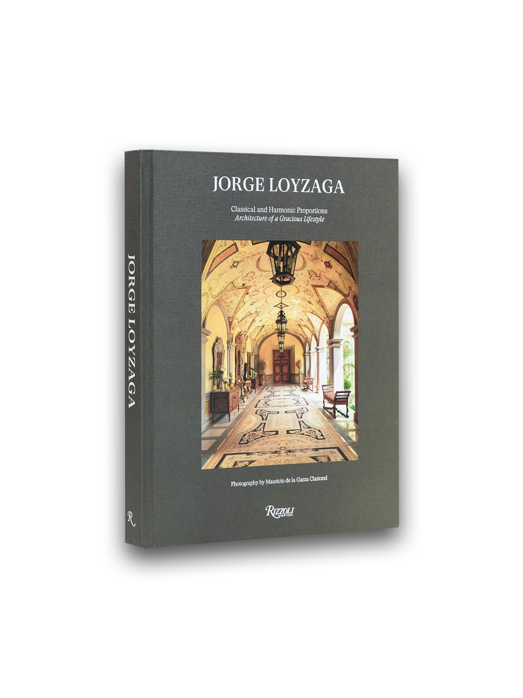 Jorge Loyzaga: Classical and Harmonic Proportions Architecture of a Gracious Lifestyle