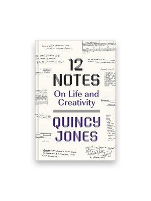 12 Notes: On Life and Creativity