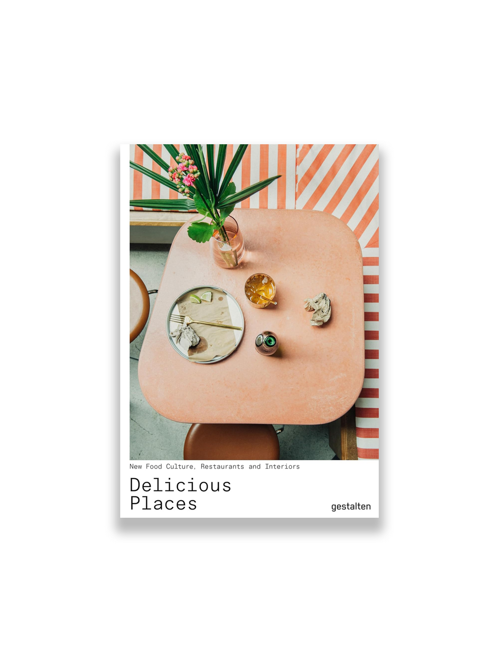 Delicious Places : New Food Culture, Restaurants and Interiors