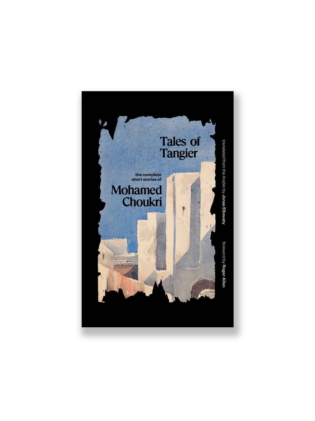 Tales of Tangier: The Complete Short Stories