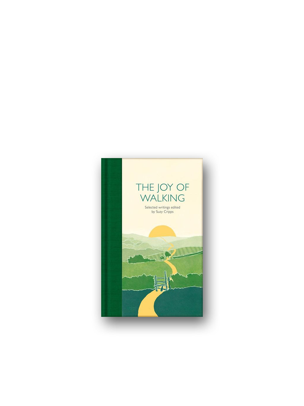 The Joy of Walking : Selected Writings