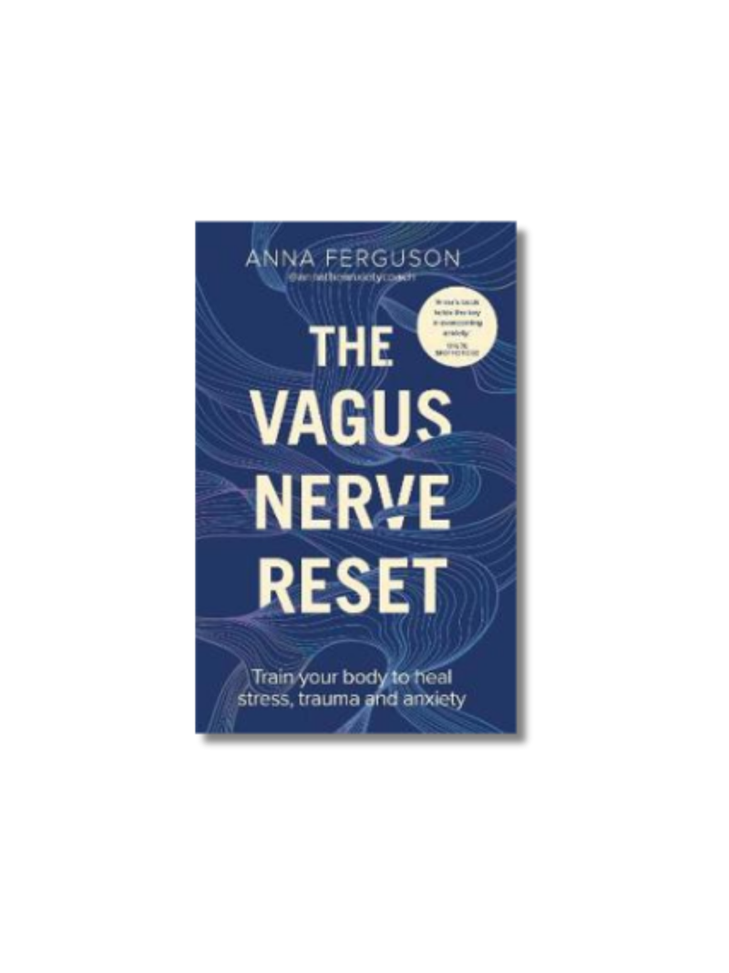 The Vagus Nerve Reset: Train your body to heal stress, trauma and anxiety