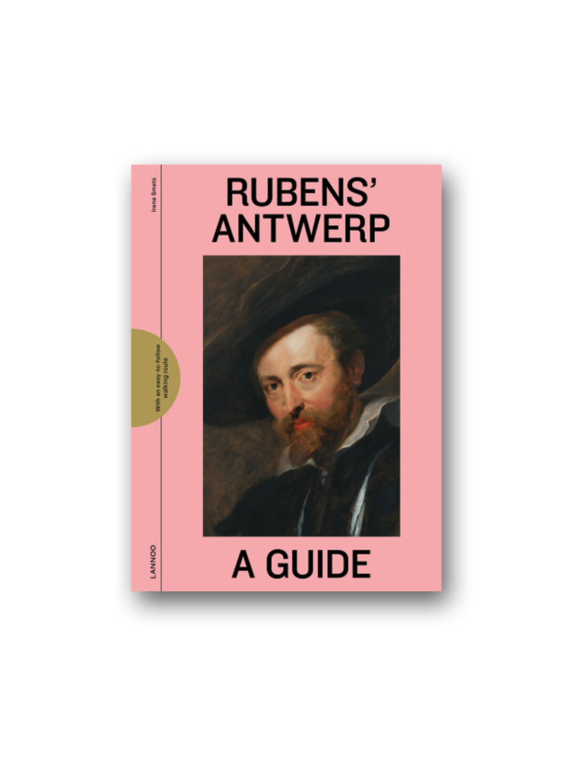 Rubens' Antwerp : A Guide