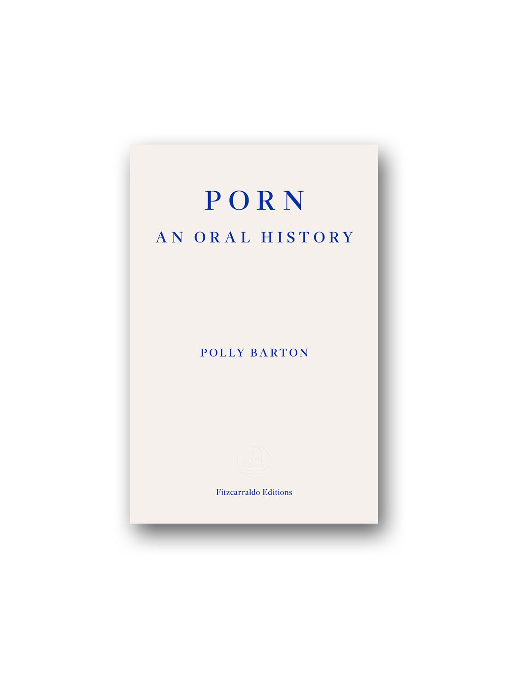 Porn : An Oral History
