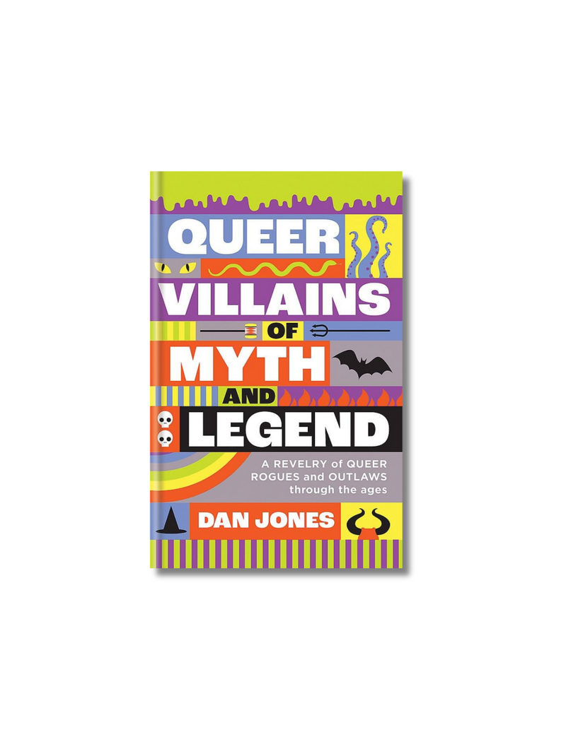 Queer Villains of Myth and Legend