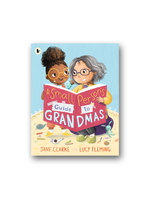 Small Person's Guide to Grandmas