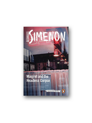 Maigret and the Headless Corpse