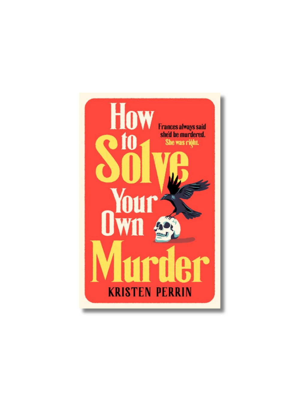 How To Solve Your Own Murder