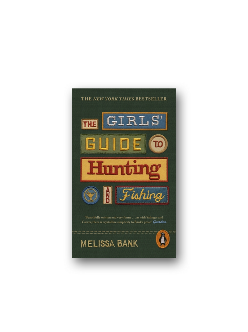 The Girls' Guide to Hunting and Fishing