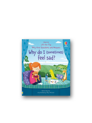 Very First Questions & Answers: Why do I (sometimes) feel sad?