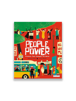 People Power: Peaceful Protests That Changed the World
