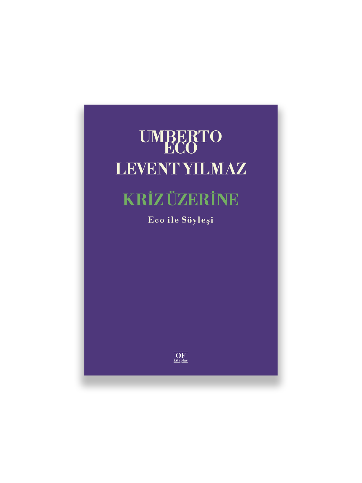 Umberto Eco, Levent Yılmaz - Kriz Üzerine: Eco ile Söyleşi – Minoa