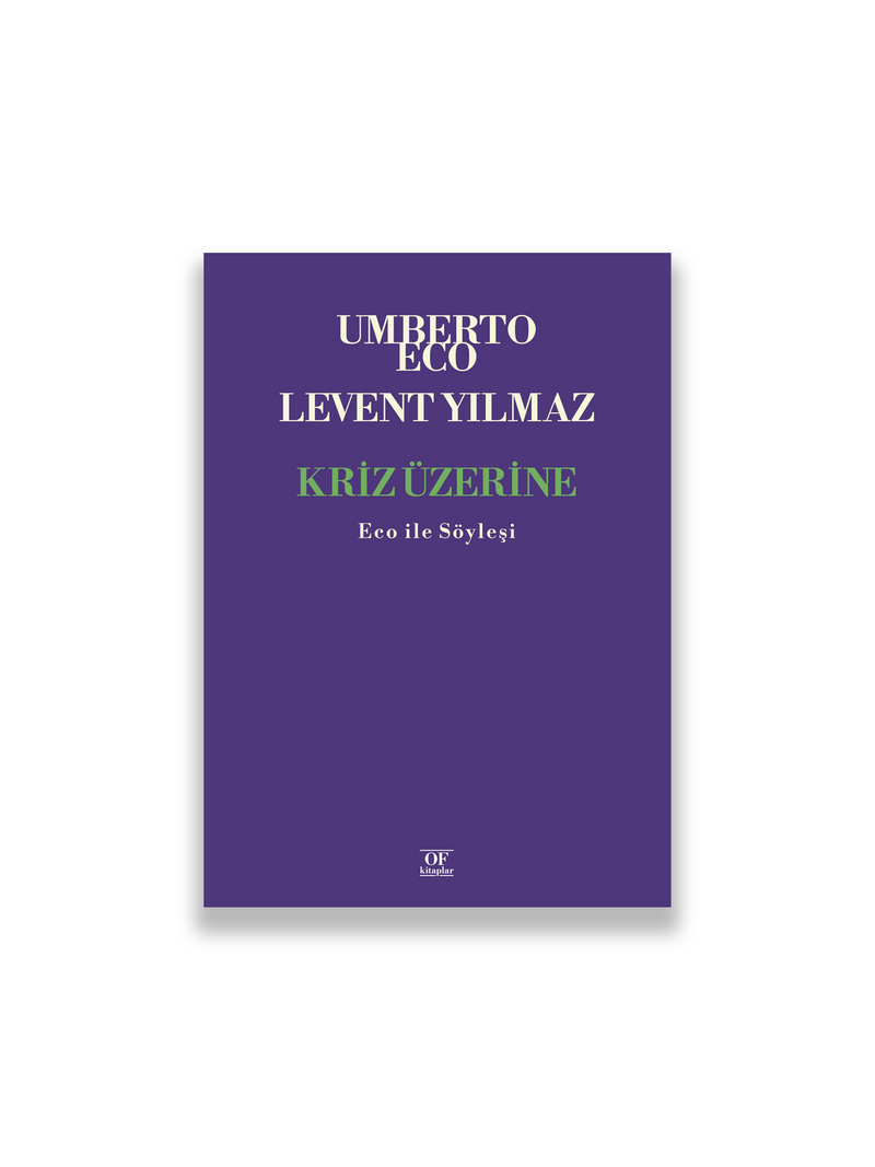 Umberto Eco, Levent Yılmaz - Kriz Üzerine: Eco ile Söyleşiler
