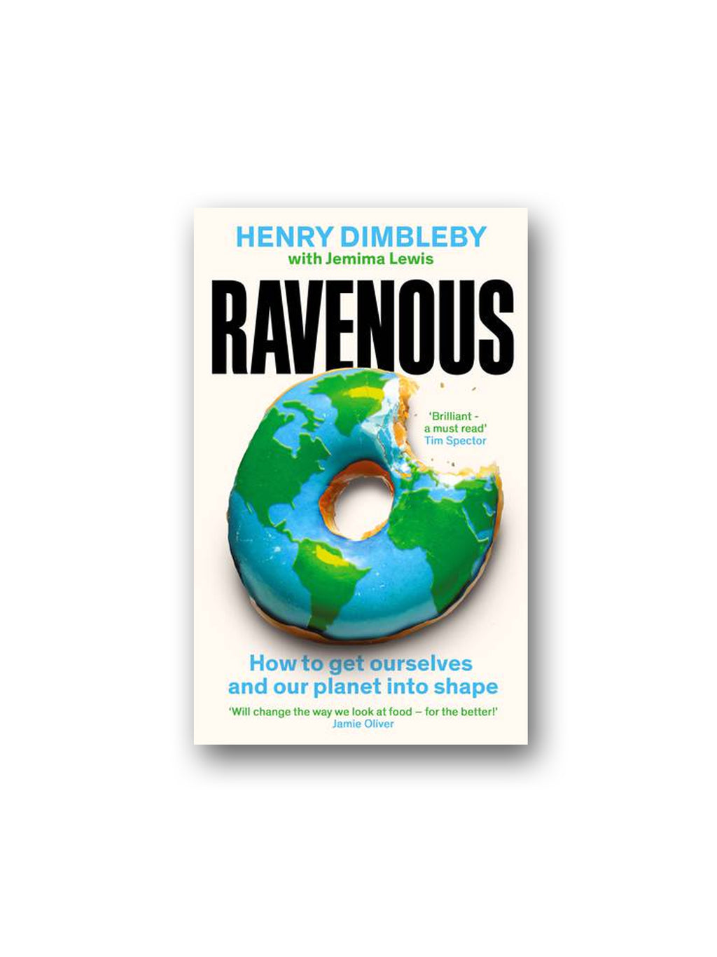 Ravenous : How to get ourselves and our planet into shape