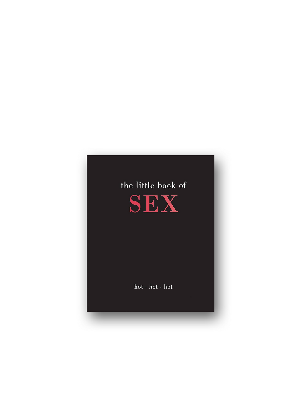 Little Book of Sex: Hot | Hot | Hot