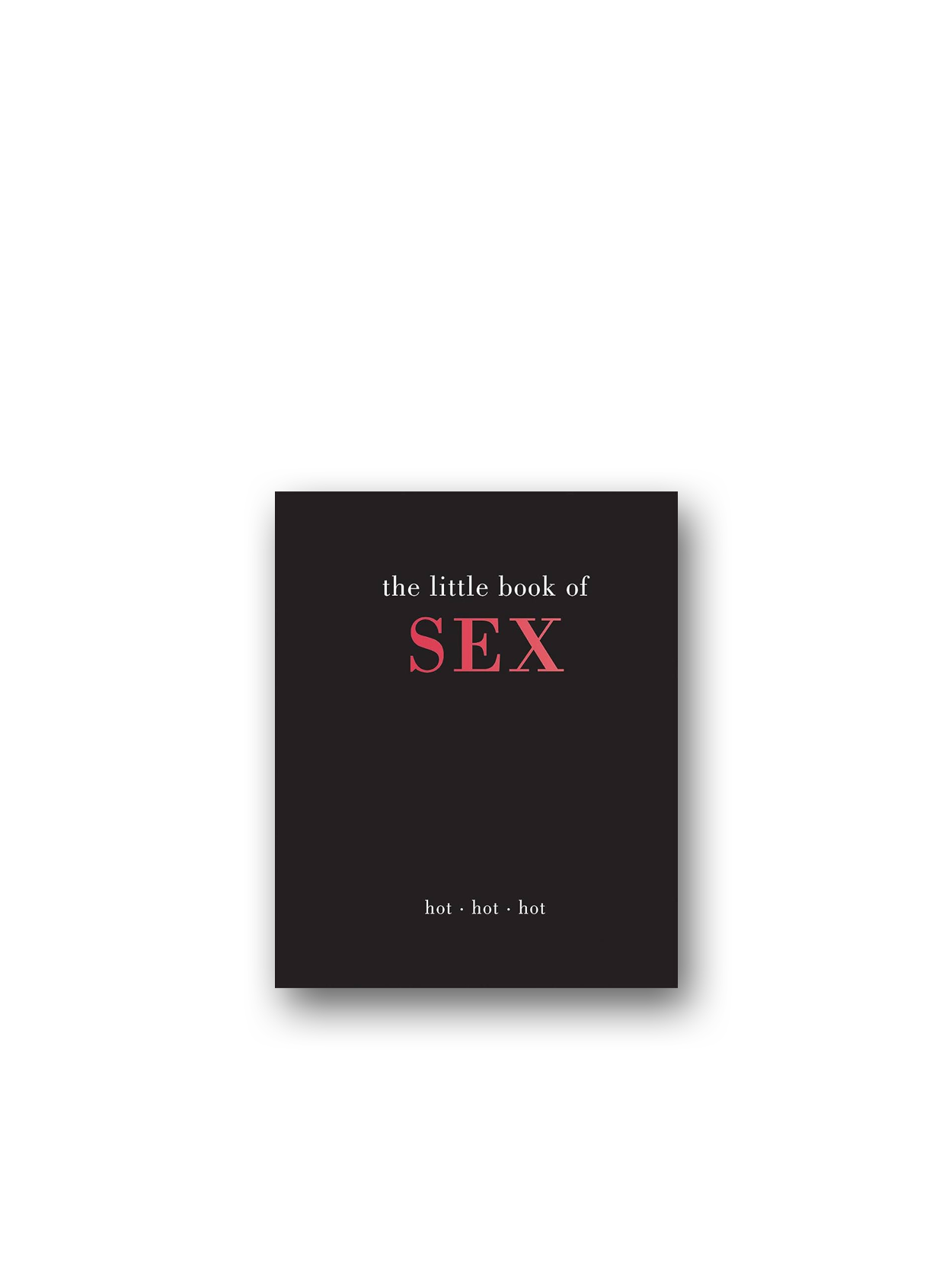 Little Book of Sex: Hot | Hot | Hot – Minoa Books