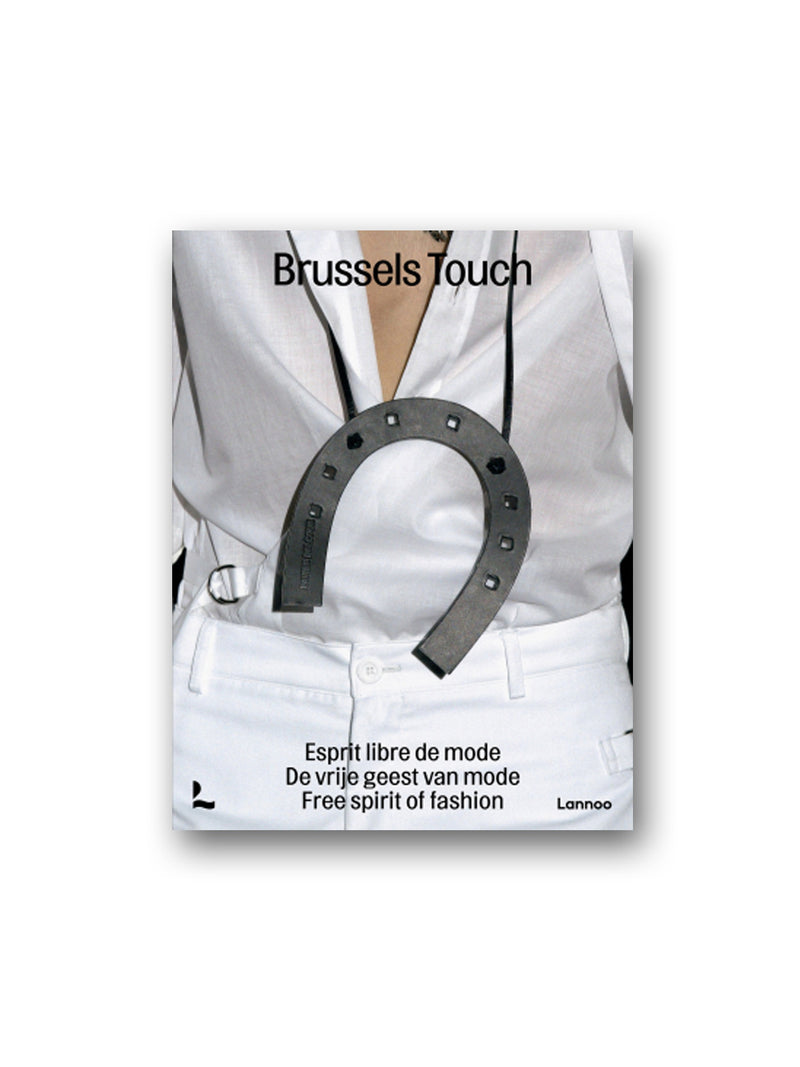 Brussels Touch : Free Spirit Of Fashion
