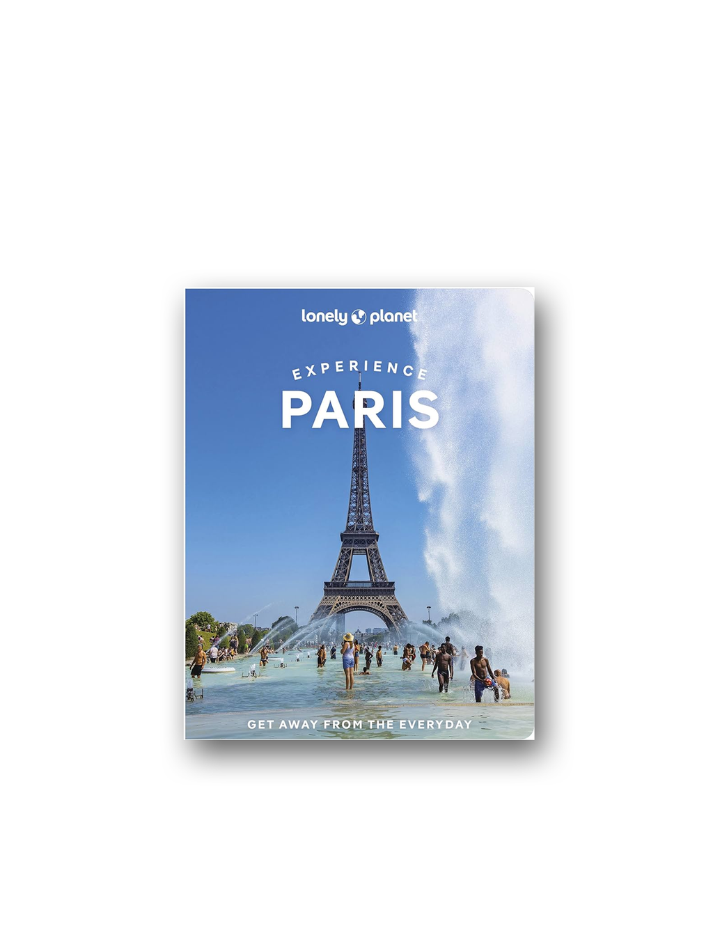 Experience Paris (Travel Guide)