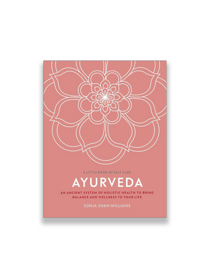 A Little Book of Self Care: Ayurveda