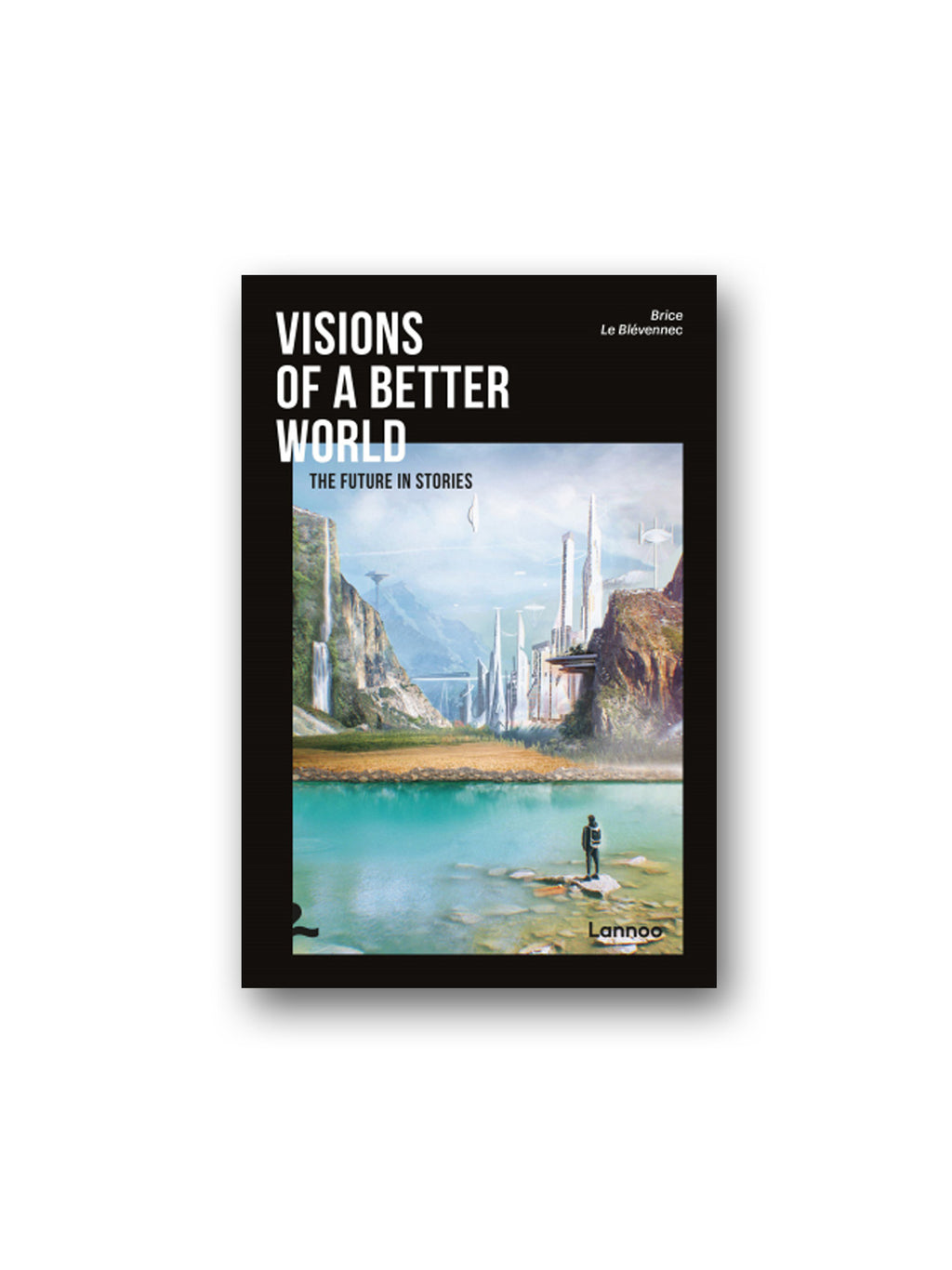 Visions of a Better World