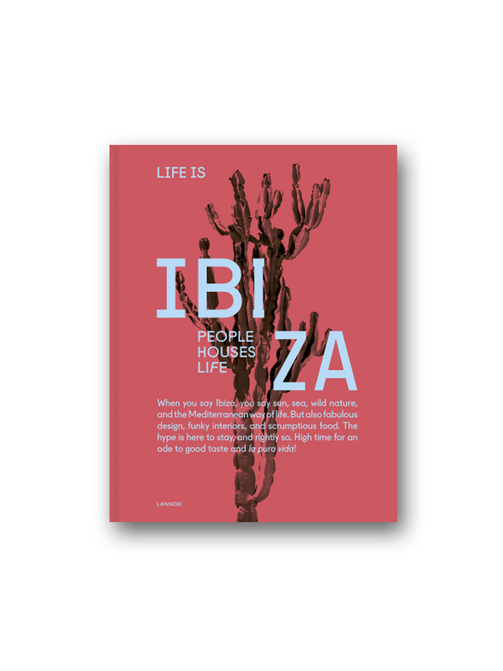 Life is Ibiza : People Houses Life