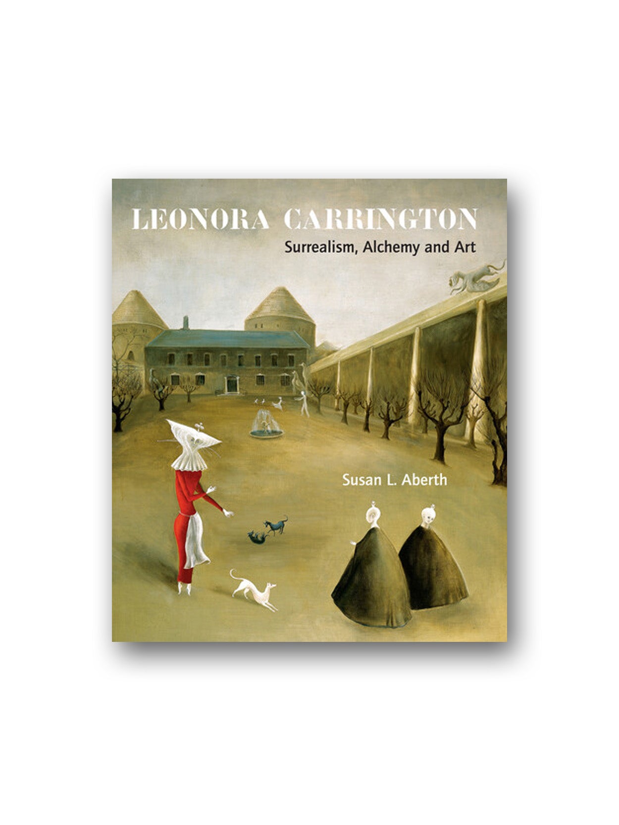 アート・デザイン・音楽 Leonora Carrington Surrealism Alchemy Leonora Carrington: Surrealism, Alchemy and Art – Semi