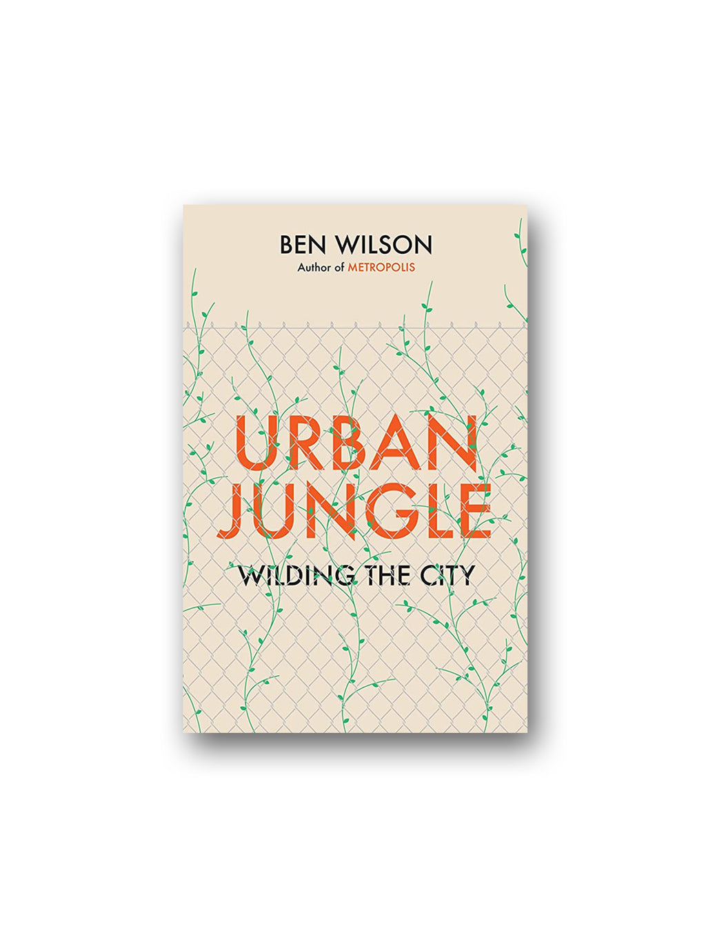 Urban Jungle : Nature and the City from the Stone Age to the Climate Emergency