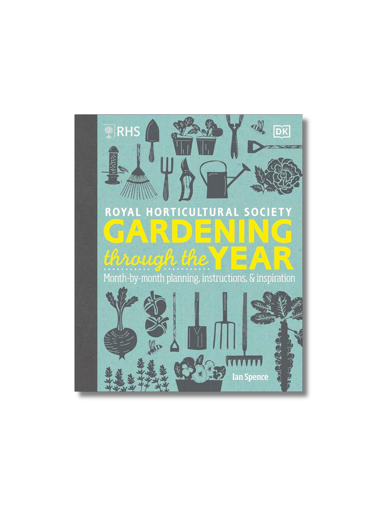 Gardening Through the Year: Month-by-month Planning Instructions and Inspiration