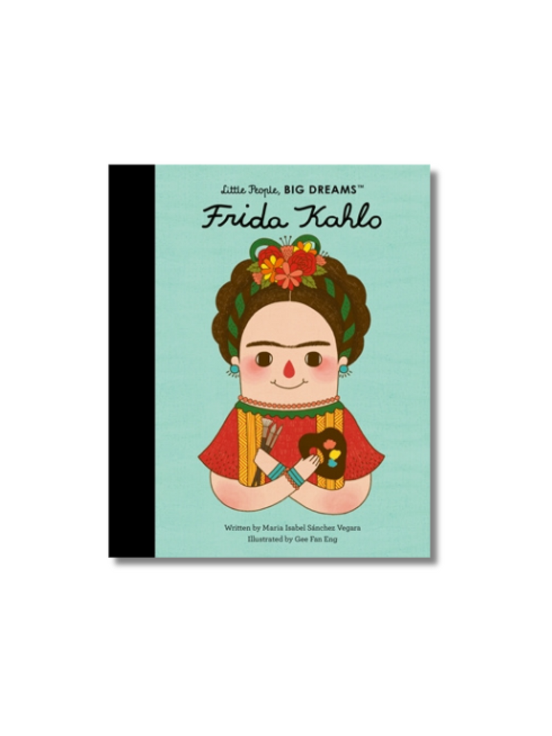 Little People, Big Dreams: Frida Kahlo