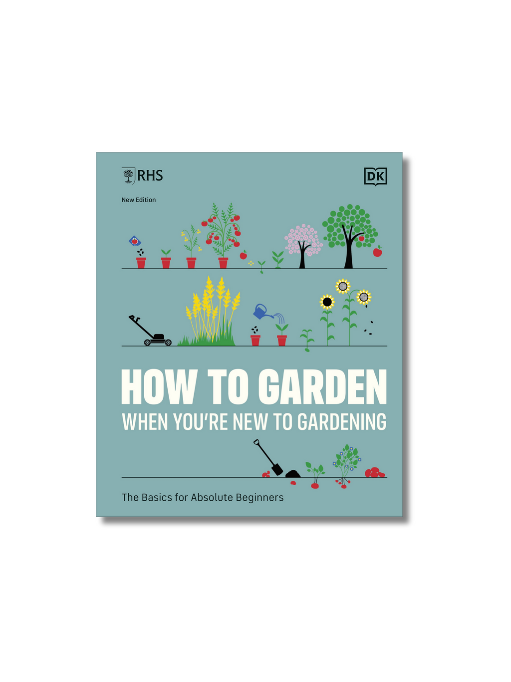 How to Garden When You're New to Gardening: The Basics for Absolute Beginners